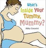 What's Inside Your Tummy, Mummy?