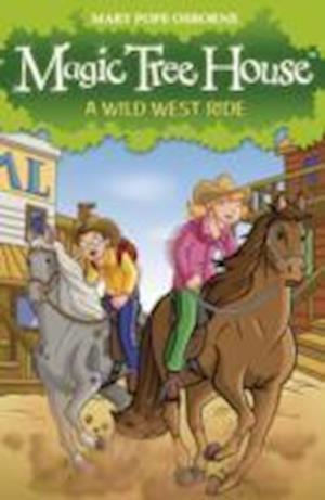 Magic Tree House 10: A Wild West Ride