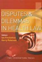 Disputes and Dilemmas in Health Law