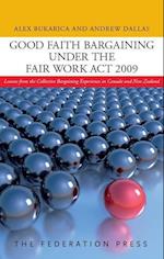 Good Faith Bargaining Under the Fair Work Act 2009