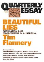 Beautiful Lies: Population and Environment in Australia: Quarterly Essay 9 
