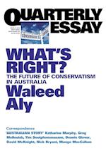 What's Right? The Future of Conservatism in Australia: Quarterly Essay 37