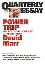 Power Trip: The Political Journey of Kevin Rudd; Quarterly Essay 38 