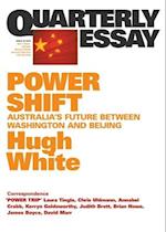 Power Shift: Australia's Future Between Washington and Beijing; Quarterly Essay 39 