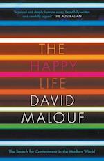 The Happy Life: The Search for Contentment in the Modern World 