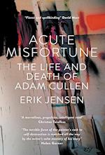 Acute Misfortune: The Life And Death Of Adam Cullen