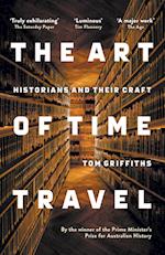 The Art of Time Travel: Historians and Their Craft