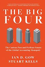 The Big Four: The Curious Past and Perilous Future of Global Accounting Monopoly