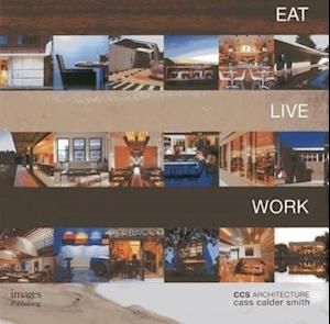 Eat Live Work - CCS Architecture