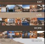 Eat Live Work - CCS Architecture
