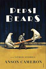 Pepsi Bears and Other Stories
