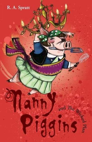 Nanny Piggins And The Wicked Plan 2