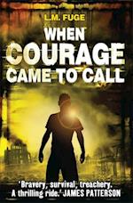 When Courage Came To Call