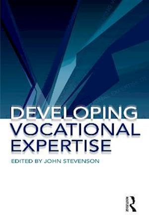 Developing Vocational Expertise: Principles and issues in vocational education