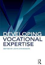 Developing Vocational Expertise: Principles and issues in vocational education 