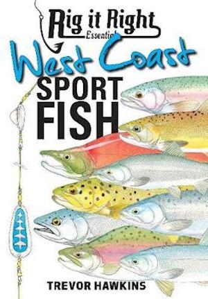 Rig It Right Essentials West Coast Sport Fish