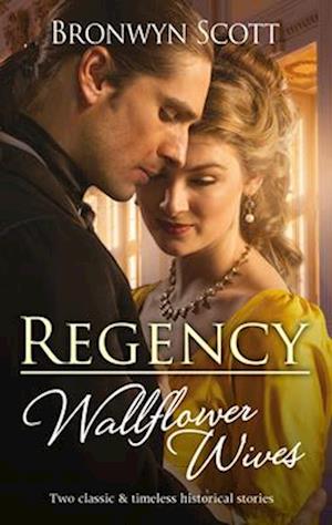 Regency Wallflower Wives/Unbuttoning the Innocent Miss/Awakening the Shy Miss