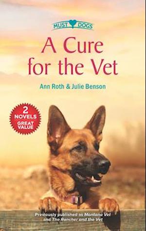 Cure For The Vet/Montana Vet/The Rancher and the Vet