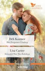 Her Forgotten Cowboy/Stranded for the Holidays
