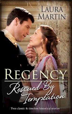 Regency Rescued By Temptation/An Earl in Want of a Wife/Heiress on the Run