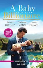 Baby For The Billionaire/One Baby, Two Secrets/The Boss's Baby Arrangement/Redeeming the Billionaire SEAL