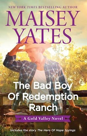 Bad Boy of Redemption Ranch/The Bad Boy of Redemption Ranch/The Hero of Hope Springs