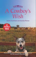 Cowboy's Wish/A Cowboy's Christmas Reunion/The Lawman's Rebel Br