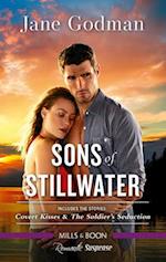 Sons of Stillwater/Covert Kisses/The Soldier's Seduction