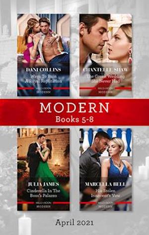 Modern Box Set 5-8 Apr 2021/Ways to Ruin a Royal Reputation/The Greek Wedding She Never Had/Cinderella in the Boss's Palazzo/His Stolen Innoc