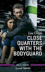 Close Quarters with the Bodyguard