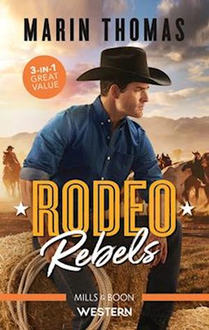 Rodeo Rebels/Rodeo Daddy/The Bull Rider's Secret/A Rodeo Man's P