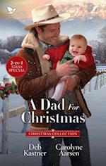 Dad For Christmas/Mistletoe Daddy/The Cowboy's Christmas Baby