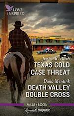 Texas Cold Case Threat/Death Valley Double Cross