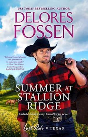 Summer at Stallion Ridge/Summer at Stallion Ridge/Corralled in Tex