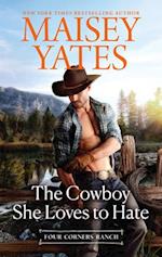 Cowboy She Loves to Hate (A Four Corners Ranch novella)