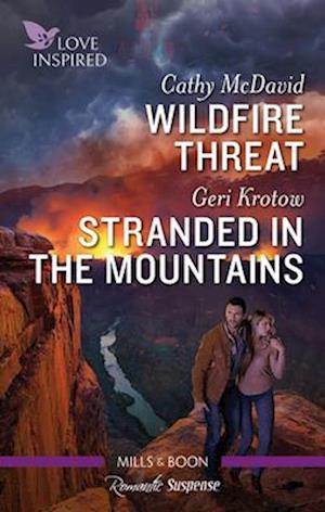 Wildfire Threat/Stranded in the Mountains