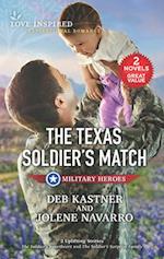Texas Soldier's Match/The Soldier's Sweetheart/The Soldier's Surprise Family