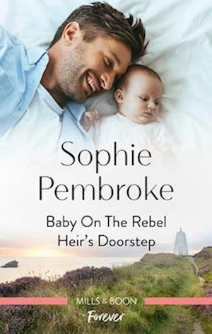 Baby on the Rebel Heir's Doorstep