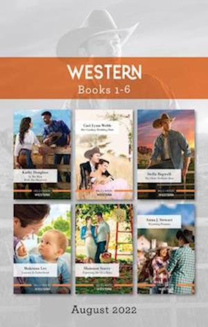 Western Box Set Aug 2022/In the Ring with the Maverick/Her Cowboy Wedding Date/The Other Hollister Man/Lessons in Fatherhood/Expecting He