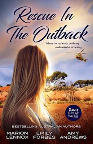 Rescue In The Outback/Rescued by a Millionaire/Breaking the Playboy's Rules/The Outback Doctor's Surprise Bride