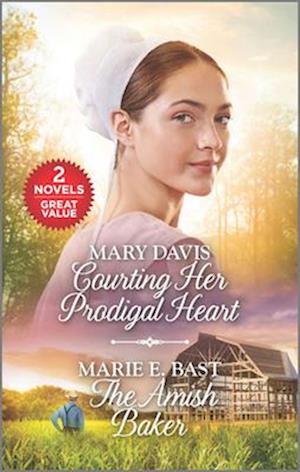 Courting Her Prodigal Heart/The Amish Baker