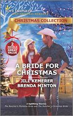 Bride for Christmas/The Rancher's Mistletoe Bride/The Rancher's Christmas Bride