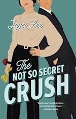 Not So Secret Crush