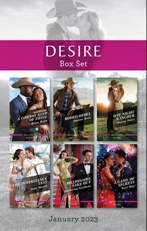 Desire Box Set Jan 2023/A Cowboy Kind of Thing/Rodeo Rebel/One Night Rancher/The Inheritance Test/Billionaire Fake Out/A Game of Secrets