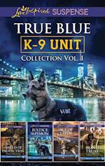 True Blue K-9 Unit Collection Vol 1/Shield of Protection/Justice Mission/Act of Valor/Blind Trust