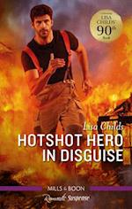 Hotshot Hero in Disguise
