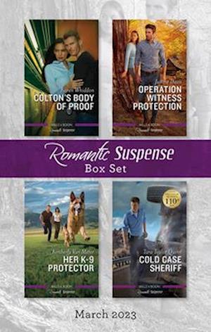 Suspense Box Set Mar 2023/Colton's Body of Proof/Operation Witness Protection/Her K-9 Protector/Cold Case Sheriff