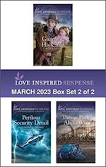 Love Inspired Suspense March 2023 - Box Set 2 of 2/Guarding His Child/Perilous Security Detail/Theme Park Abduction