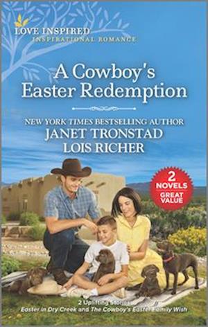 Cowboy's Easter Redemption/Easter in Dry Creek/The Cowboy's Easter Family Wish