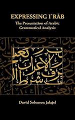 Expressing I`rab: The Presentation of Arabic Grammatical Analysis 